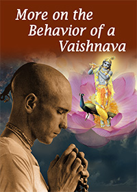 Vaishnava Etiquette - More on Behavior